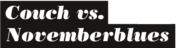 Couch vs. Novemberblues